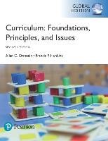 Curriculum: Foundations, Principles, and Issues, Global Edition Ornstein Allan C., Hunkins Francis P.