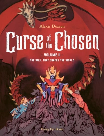 Curse of the Chosen Vol 2: The Will that Shapes the World Opracowanie zbiorowe