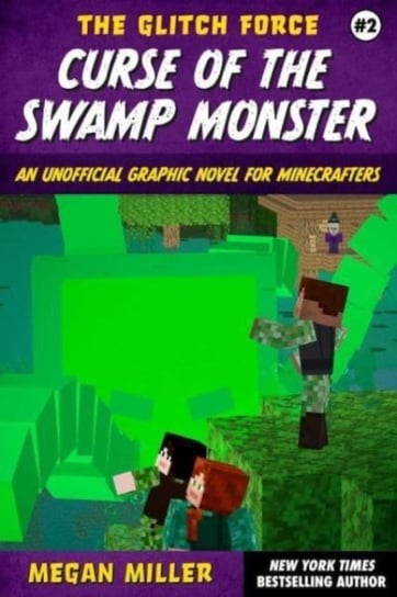 Curse of the Swamp Monster: An Unofficial Graphic Novel for Minecrafters Megan Miller
