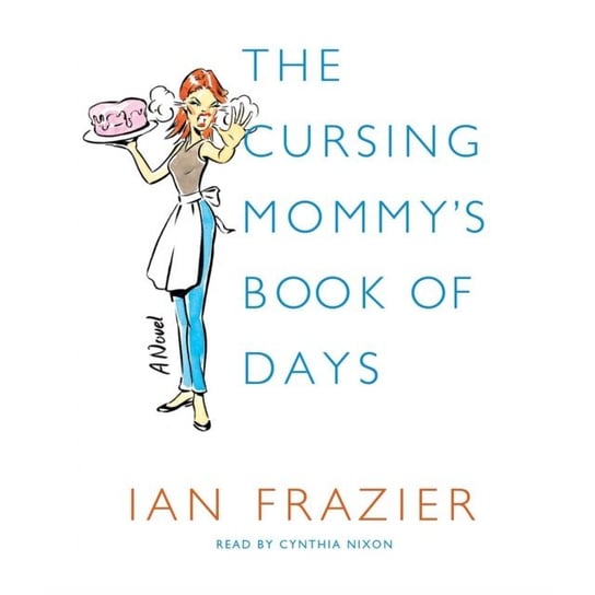 Cursing Mommy's Book of Days Frazier Ian