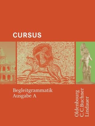 Cursus  A. Begleitgrammatik Oldenbourg Schulbuchverl., Oldenbourg Wissenschaftsverlag