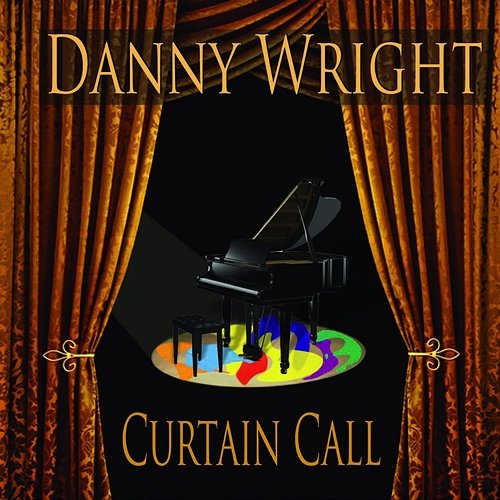 Curtain Call Danny Wright
