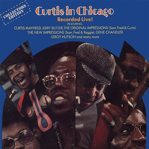 Curtis in Chicago - Recorded Live! Curtis Mayfield