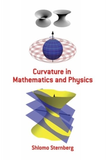 Curvature in Mathematics and Physics Shlomo Sternberg