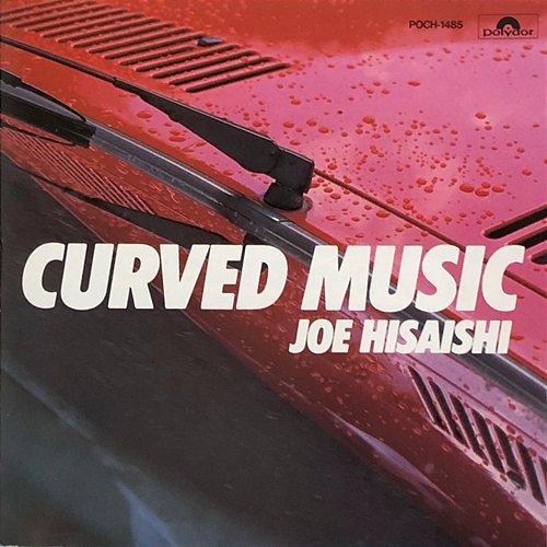 CURVED MUSIC Joe Hisaishi