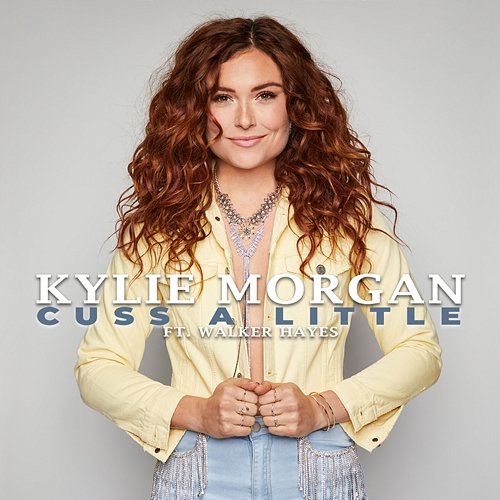 Cuss A Little Kylie Morgan feat. Walker Hayes