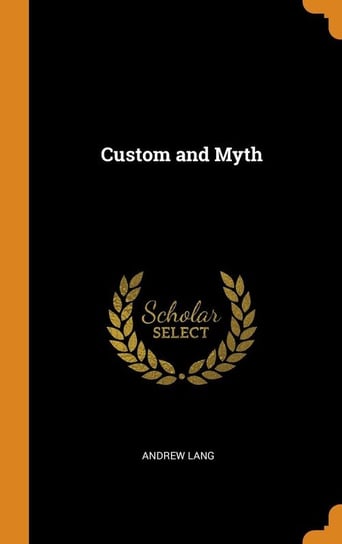 Custom and Myth Lang Andrew