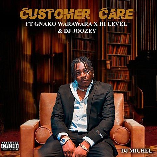 Customer Care Dj Michel feat. Dj Joozey, Gnako Warawara, Hi Level