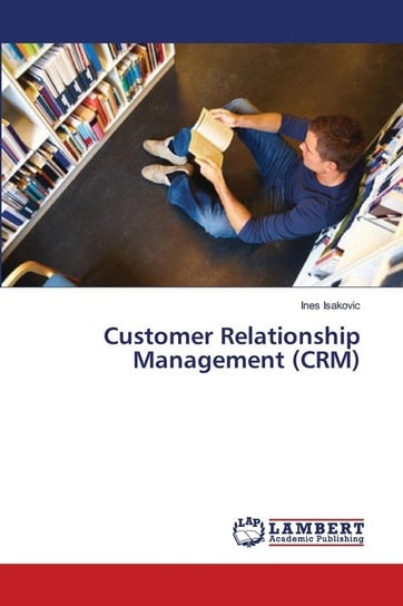 Customer Relationship Management (CRM) Isakovic Ines