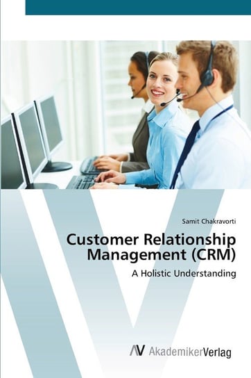 Customer Relationship Management (CRM) Chakravorti Samit