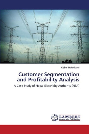 Customer Segmentation and Profitability Analysis Hakuduwal Kishor