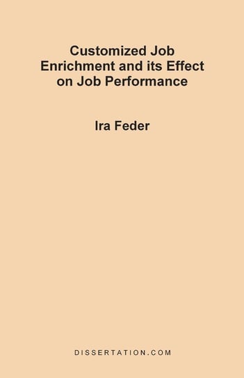 Customized Job Enrichment and Its Effect on Job Performance Feder Ira