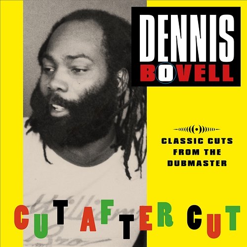 Cut After Cut: 12 Classic Cuts by The Dub Master Dennis Bovell