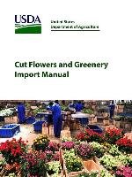 Cut Flowers and Greenery Import Manual Department of Agriculture United States