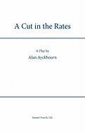 Cut in the Rates Ayckbourn Alan