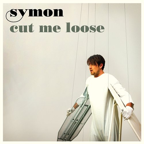 Cut Me Loose Symon€