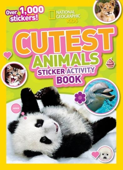 Cutest Animals Sticker Activity Book. Over 1,000 Stickers! Opracowanie zbiorowe
