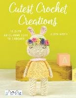 Cutest Crochet Creations: 18 Amigurumi Toys to Crochet North Alison