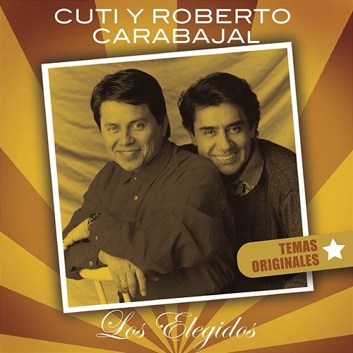 Cuti y Roberto Carabajal-Los Elegidos Cuti & Roberto Carabajal