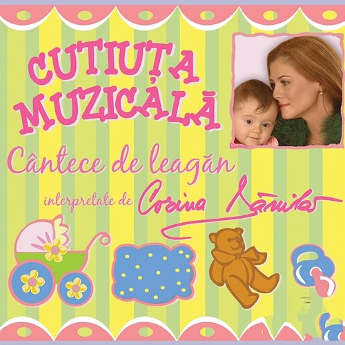 Cutiuța Muzicală: Cântece de leagăn, Vol. 1 Corina Danila, Cutiuța Muzicală