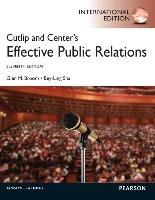 Cutlip and Center's Effective Public Relations: International Edition Broom Glen