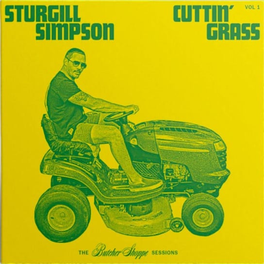 Cuttin Grass. Volume 1 (The Butcher Shoppe Sessions) Simpson Sturgill