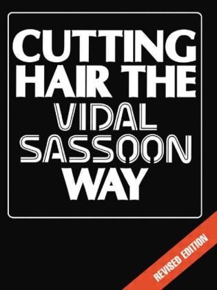 Cutting Hair the Vidal Sassoon Way Vidal Sassoon