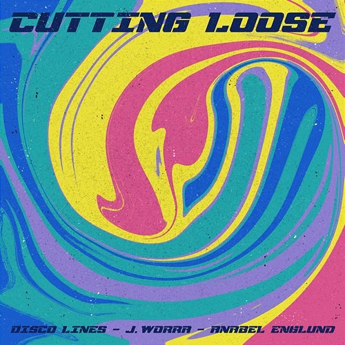 Cutting Loose Disco Lines, J. Worra, Anabel Englund