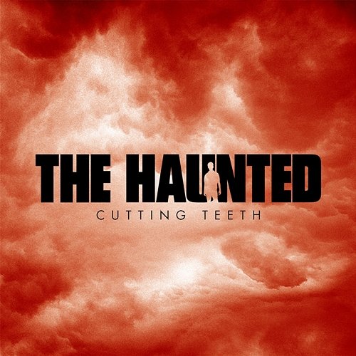 Cutting Teeth The Haunted