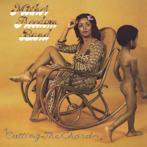 Cutting the Chord Mother Freedom Band