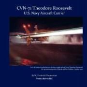 Cvn-71 Theodore Roosevelt, U.S. Navy Aircraft Carrier Zimmerman Frederick W.