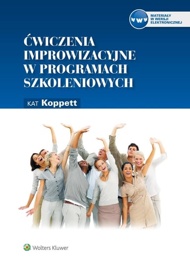 Ćwiczenia improwizacyjne w programach szkoleniowych - ebook PDF Koppett Kat