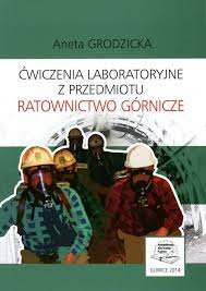 Ćwiczenia laboratoryjne z przedmiotu ratownictwo górnicze Grodzicka Aneta
