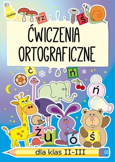 Ćwiczenia ortograficzne dla klas 2-3 Guzowska Beata