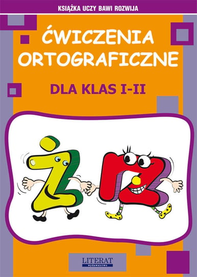 Ćwiczenia ortograficzne dla klas I-II. Ż-RZ Guzowska Beata
