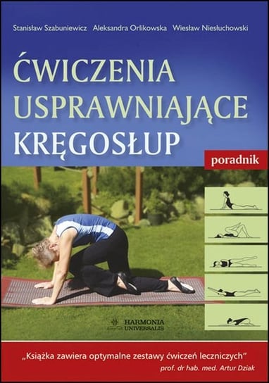 Ćwiczenia usprawniające kręgosłup. Poradnik Opracowanie zbiorowe
