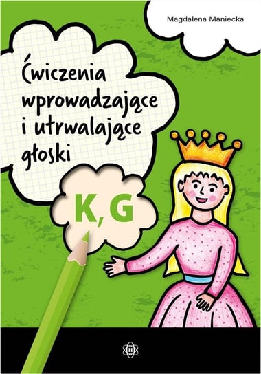 Ćwiczenia wprowadzające i utrwalające głoski K, G Wydawnictwo Harmonia