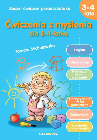 Ćwiczenia z myślenia dla 3-4-latka Michałowska Tamara