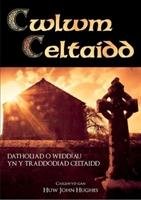 Cwlwm Celtaidd - Detholiad o Weddiau yn y Traddodiad Celtaidd Cyhoeddiadau'r Gair