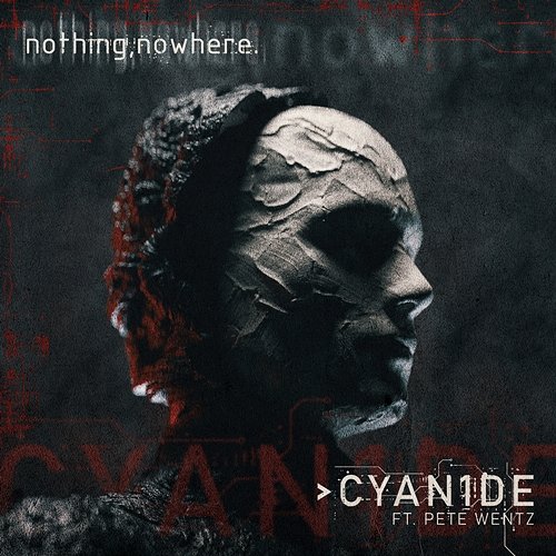 CYAN1DE Nothing, nowhere. feat. Pete Wentz