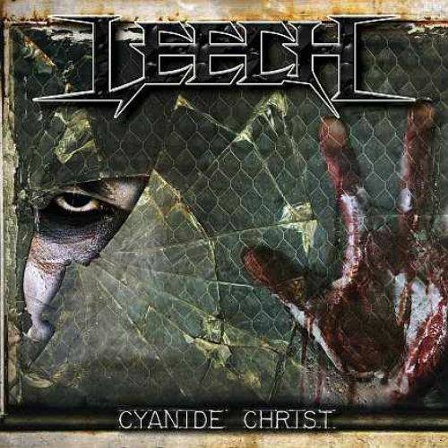 Cyanide Christ Leech