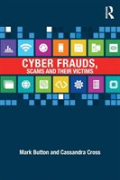 Cyber Frauds, Scams and their Victims Button Mark, Cross Cassandra