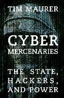 Cyber Mercenaries Maurer Tim