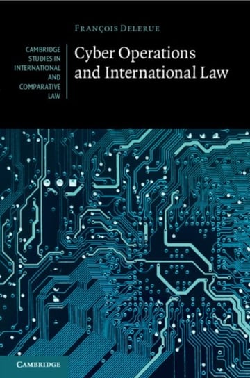 Cyber Operations and International Law Francois Delerue