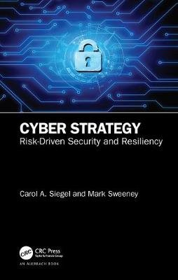 Cyber Strategy: Risk-Driven Security and Resiliency Taylor & Francis Ltd.