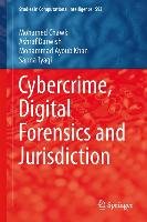 Cybercrime, Digital Forensics and Jurisdiction Chawki Mohamed, Darwish Ashraf, Khan Mohammad Ayoub, Tyagi Sapna