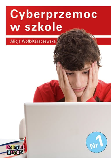 Cyberprzemoc w szkole Wołk-Karaczewska Danuta