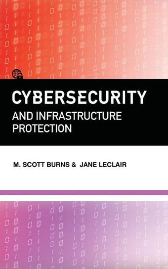 Cybersecurity and Infrastructure Protection Burns M. Scott