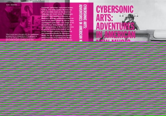 Cybersonic Arts: Adventures in American New Music Gordon Mumma