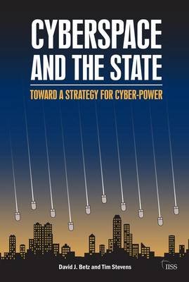 Cyberspace and the State Betz David J.